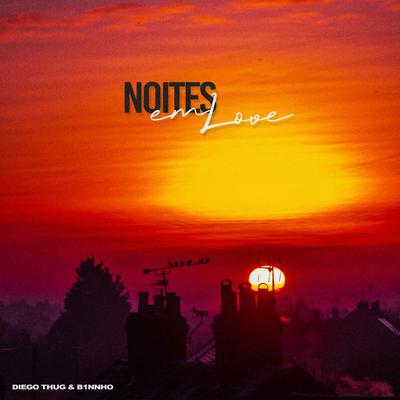 Noites em Love By Diego Thug, B1NNHO's cover