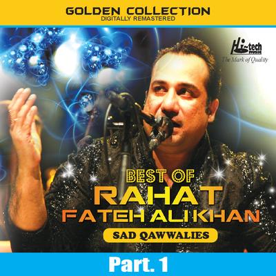 Best of Rahat Fateh Ali Khan (Sad Qawwalies) Pt. 1's cover
