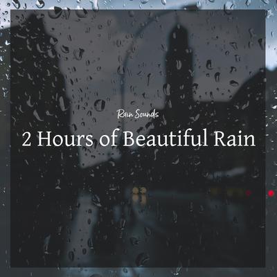 2 Hours of Beautiful Rain's cover