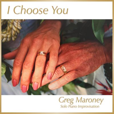 I Choose You By Greg Maroney's cover