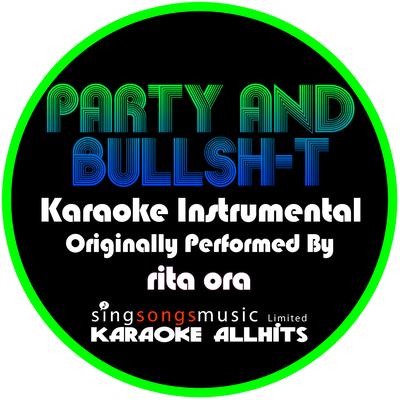 Party and Bullsh-t (Originally Performed By Rita Ora) [Instrumental Version]'s cover