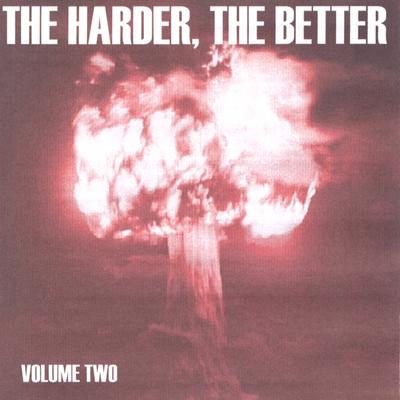 The Harder, The Better: Volume Two's cover