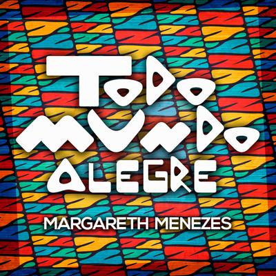 Todo Mundo Alegre By Margareth Menezes's cover