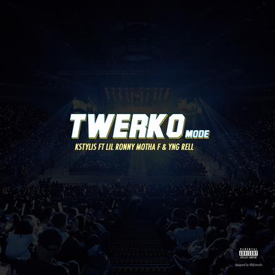 Twerko Mode (feat. Lil Ronny Motha F & Yng Rell)'s cover
