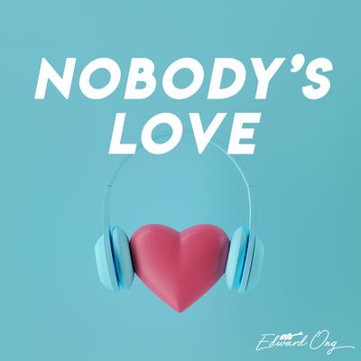 Nobody's Love (Acoustic Instrumental) By Edward Ong's cover