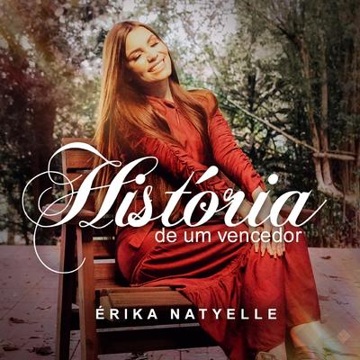 História de um Vencedor By Érika Natyelle's cover