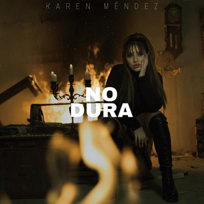 No Dura By Karen Méndez's cover