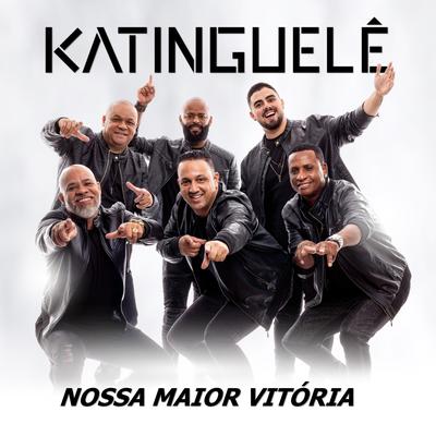 Nossa Maior Vitória By Katinguelê's cover