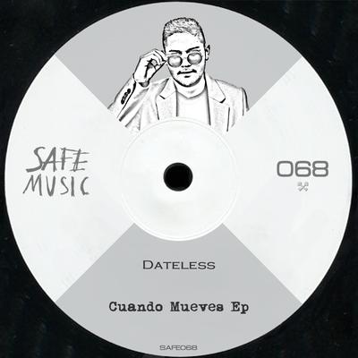 Cuando Mueves (Original Mix) By Dateless's cover