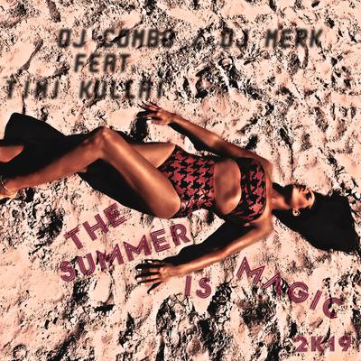 The Summer Is Magic 2k19 (Naxwell Remix Edit) By DJ Combo, DJ Merk, Timi Kullai's cover