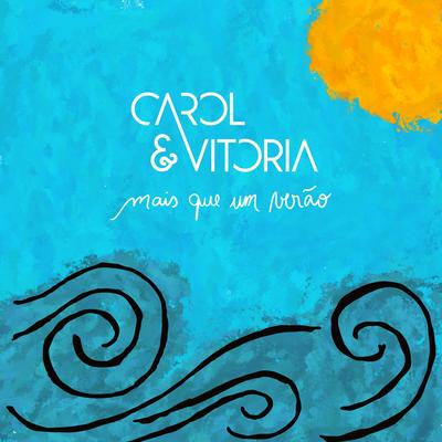 Mais Que um Verão By Carol & Vitoria's cover