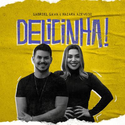 Delicinha By Gabriel Gava, Naiara Azevedo's cover