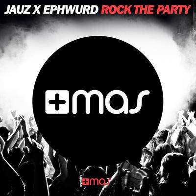 Rock the Party By Ephwurd's cover