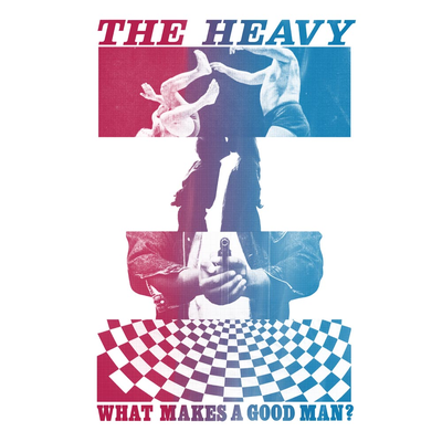 What Makes A Good Man? By The Heavy's cover