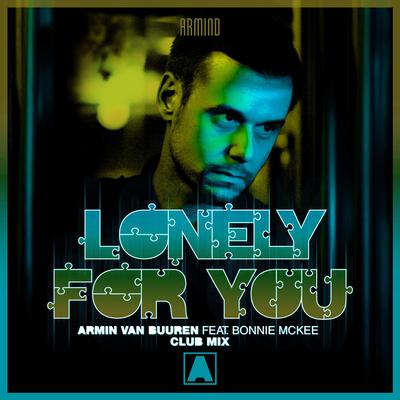 Lonely for You (feat. Bonnie McKee) (Club Mix) By Armin van Buuren, Bonnie McKee's cover