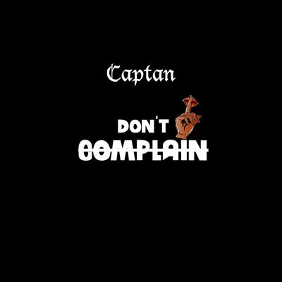 Don't Complain By Captan's cover