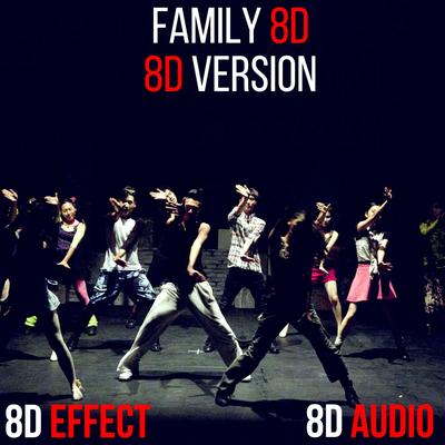 Family 8D (8D Version) By 8D Audio, 8D Effect's cover