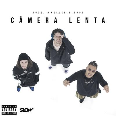 Câmera Lenta By UCLÃ, Duzz, Kweller, Sobs's cover