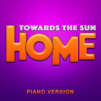 Towards the Sun (From "Home") [Piano Version] By Hollywood Movie Theme Orchestra's cover