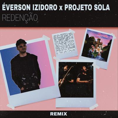Redenção (Remix) [feat. Projeto Sola] By Everson Izidoro, Projeto Sola's cover