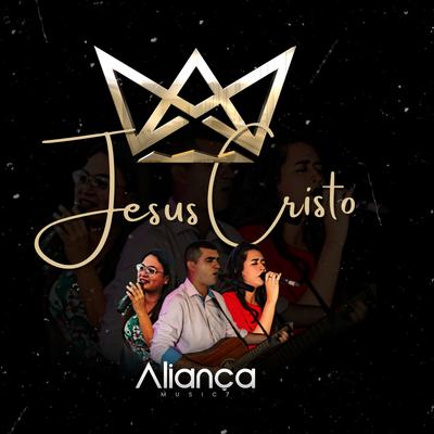 Jesus Cristo By Aliança Music's cover