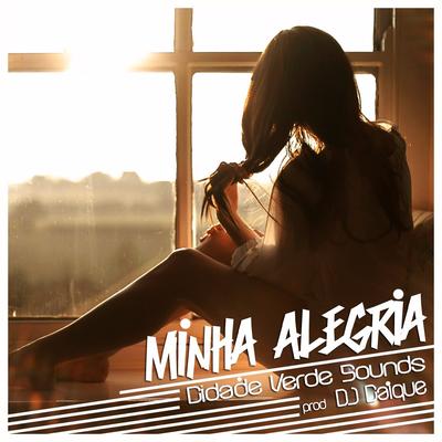 Minha Alegria By Cidade Verde Sounds's cover
