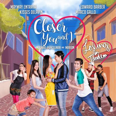 Closer You and I (From "Loving in Tandem")'s cover