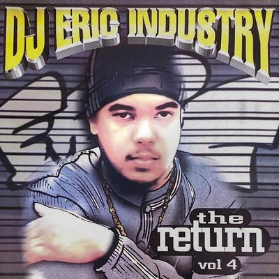 Dj Eric Industry The Return, Vol. 4's cover