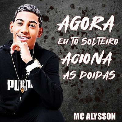 Agora Eu Tô Solteiro Aciona as Doidas's cover