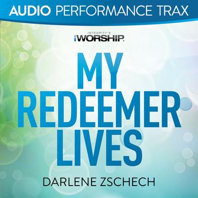 My Redeemer Lives [Audio Performance Trax]'s cover