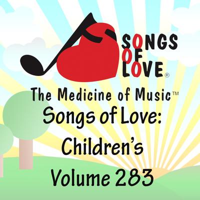 Songs of Love: Children's, Vol. 283's cover