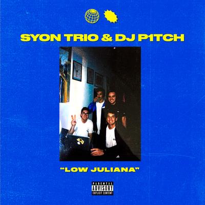 Low Juliana By Syon Trio, DJ P1TCH's cover