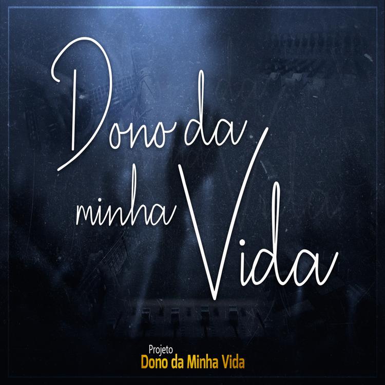 Projeto Dono da Minha Vida's avatar image