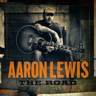 The Road By Aaron Lewis's cover