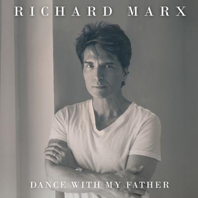 Dance With My Father By Richard Marx's cover