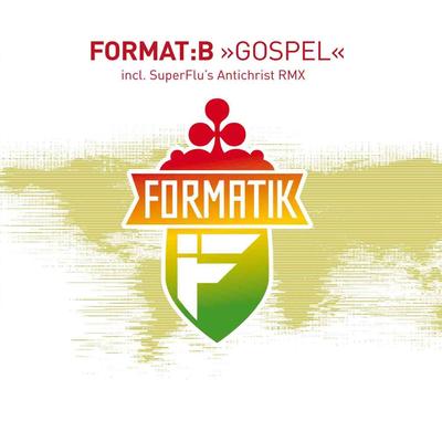 Gospel (Superflu's Antichrist Remix) By Format:B's cover