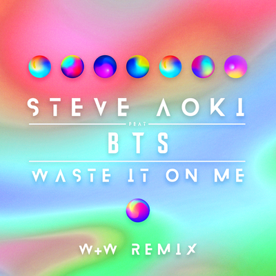 Waste It On Me (W&W Remix) By Steve Aoki, BTS's cover