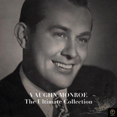 Vaughn Monroe: The Ultimate Collection's cover