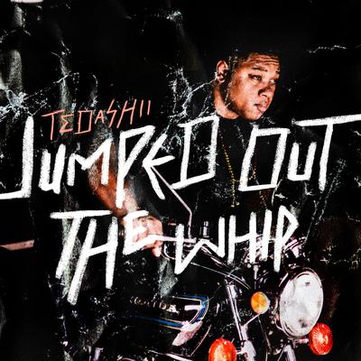 Jumped out the Whip By Tedashii's cover