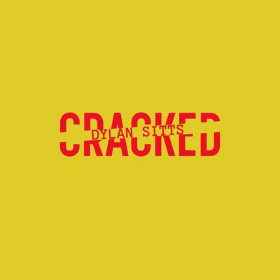 Cracked By Dylan Sitts's cover