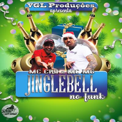 Dingo Bells no Funk By Mc Cri, MC MG's cover