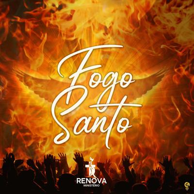 Fogo Santo By Ministério Renova's cover