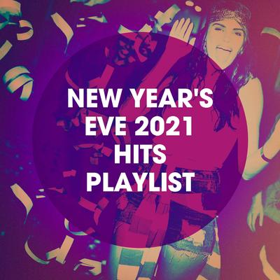 New Year's Eve 2021 Hits Playlist's cover