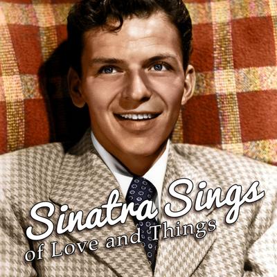 Sinatra Sings of Love and Things's cover