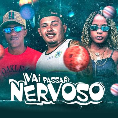 Vai Passar Nervoso By Afinho do Fluxo, Mc Dricka, 2D DO PINA's cover