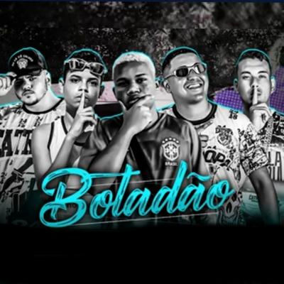 Botadão By MC Thiaguinho do Recife, Mc Pedrin do Engenha, Nuno Boladão, MC Astucia, Mano Cheffe's cover