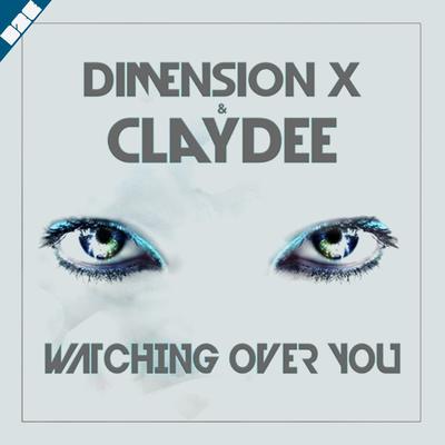 Watching over You By Dimension-X, Claydee's cover