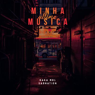Minha Última Música By Naka mrl, Sadnation's cover