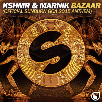 Bazaar (Official Sunburn Goa 2015 Anthem) By KSHMR, Marnik's cover