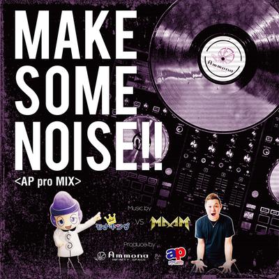 Make Some Noise!! (APpro Mix)'s cover